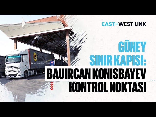 Güney sınır kapısı: Bauırcan Konısbayev kontrol noktası