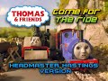 Come For The Ride Music Video Headmaster Hastings Version