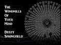 Windmills Of Your Mind - Dusty Springfield [With Lyrics]