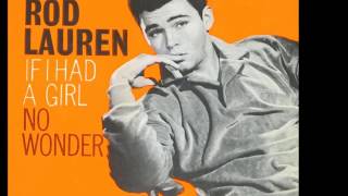 If I Had A Girl - Rod Lauren