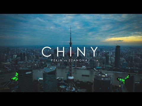 Chiny. Pekin vs Szanghaj [1080p]