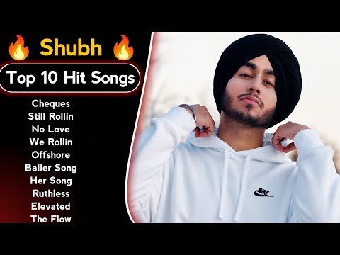 Shubh Top 10 Punjabi Songs Playlist ❤️✨🤙