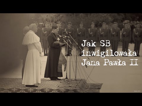 How the SB Spyed on John Paul II