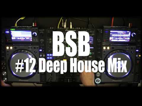 BSB - Episode.12 (Deep House Mix with Pioneer CDJ 2000 Nexus & DJM 900 Nexus)