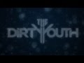 The Dirty Youth - Alive (Lyrics) 