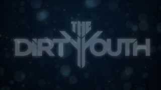 The Dirty Youth - Alive (Lyrics)