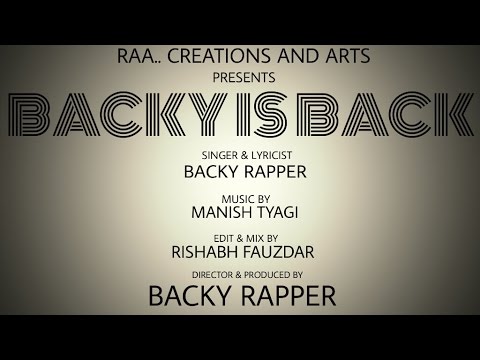 Backy is Back Ft. Backy Rapper Official New Video song 2016