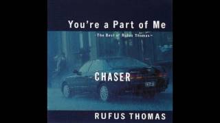 Rufus Thomas - You're a Part of Me
