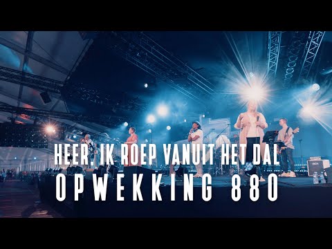 Opwekking 880 - Heer ik roep vanuit het dal