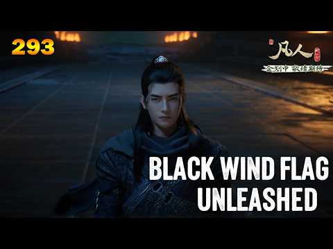 RMJI 293 - Han Li’s Last Treasure Unleashed! Black Wind Flag on the Brink of Collapse
