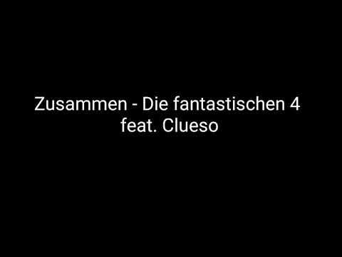 Zusammen - Die fantastischen 4 feat. Clueso