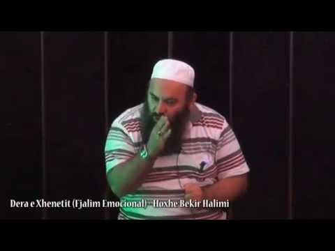 Dera e Xhenetit (Fjalim Emocional) - Hoxhë Bekir Halimi