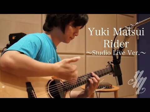 Rider ~Studio Live Ver.~(Fingerstyle Guitar) / Yuki Matsui