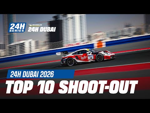 Michelin 24H DUBAI 2026 - Top 10 Shoot-Out