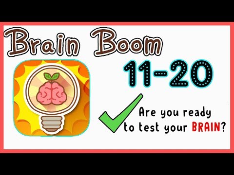 Brain Boom Level 11 12 13 14 15 16 17 18 19 20 Walkthrough Solution