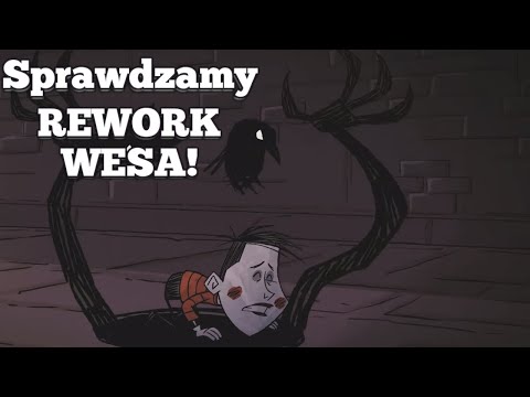 Sprawdzamy REWORK WESA! Don't Starve Together