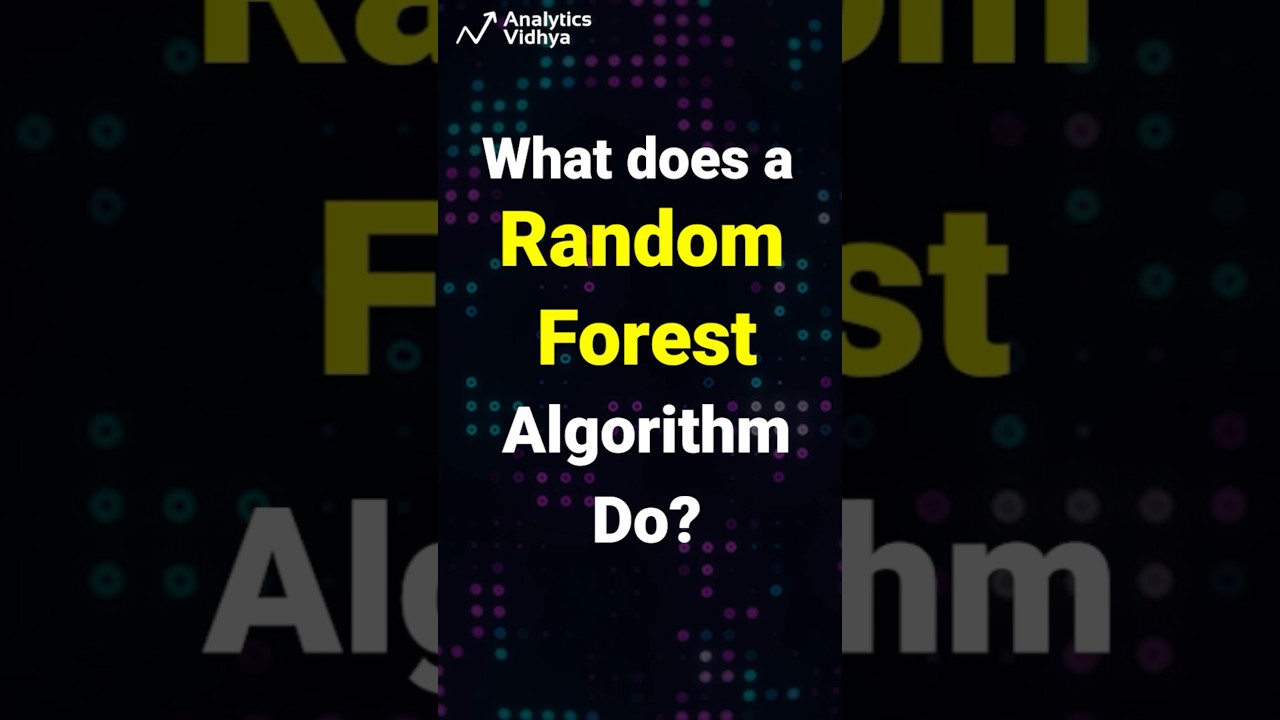 What does a Random Forest Algorithm do? | Random Forest explained | Must watch