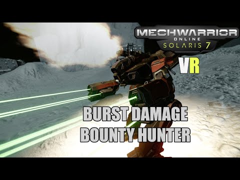 MechWarrior Online VR: Marauder, Burst Damage Bounty Hunter