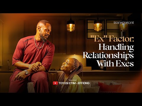 "Ex" Factor: Handling Relationships with Exes | Transparent Talk Show S2E5