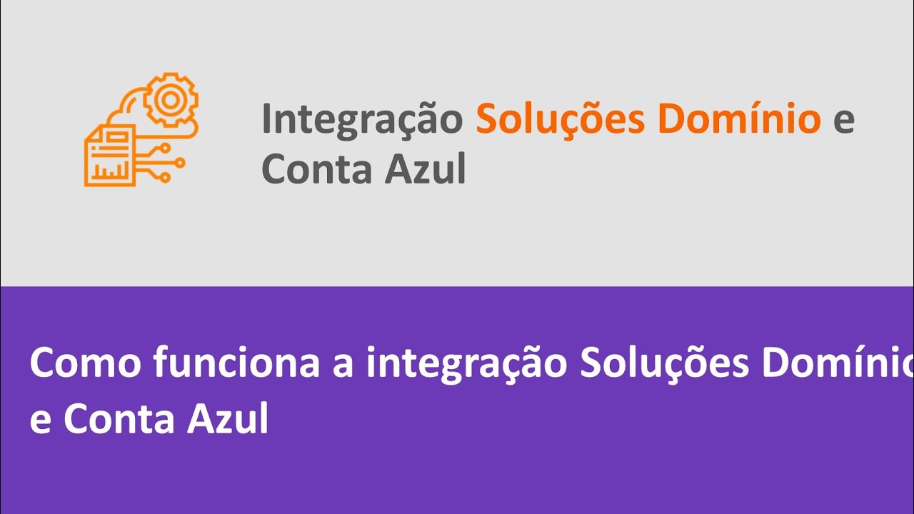 Como funciona a Integração Soluções Dominio  e Conta Azul