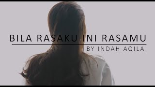 Download lagu Bila Rasaku Ini Rasamu - Kerispatih COVER by Indah Aqila mp3 Download lagu Bila Rasaku Ini Rasamu - Kerispatih COVER by Indah Aqila mp3