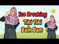 Ice Breaking Tiki Tiki Bam Bam Boom Gerak Lagu Seru