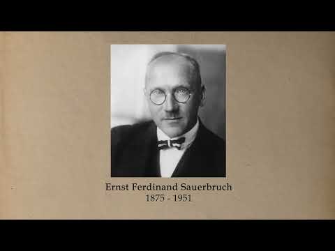 Ernst Ferdinand Sauerbruch (1875 - 1951)