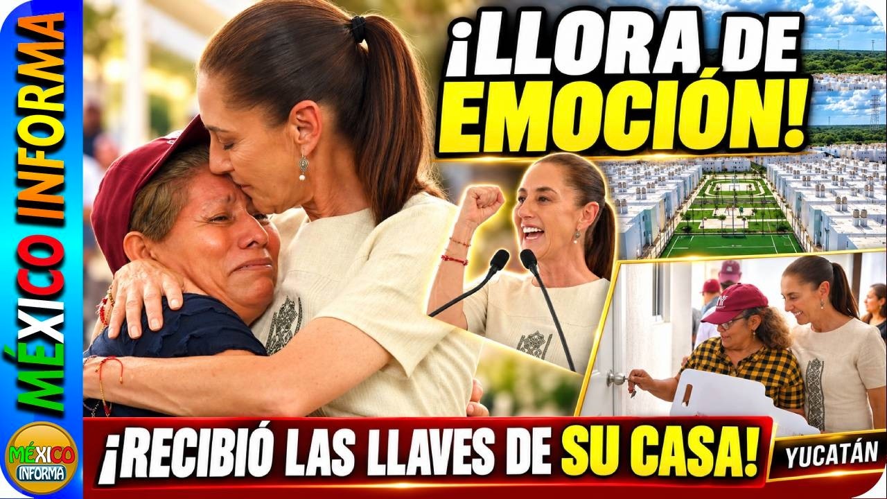 PASÓ EN YUCATÁN: SEÑORA LLORA AL RECIBIR SUS LLAVES. EMOTIVO MOMENTO. LA PRESIDENTA MANDA MENSAJE