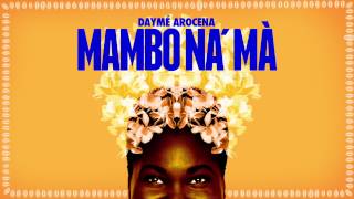 Daymé Arocena - Mambo Na' Mà