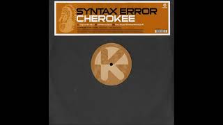 Syntax Error - Cherokee (Lxr Remix)2005
