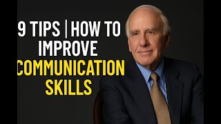 9 Tips | How to Improve Your Communication Skills | Jim Rohn Motivation