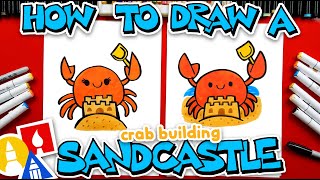How To Draw A Crab Building A Sandcastle