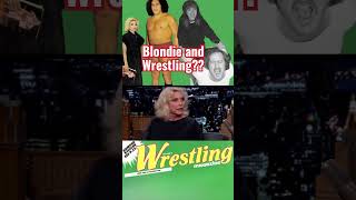 Blondie and Wrestling???? Debbie Harry tells her story