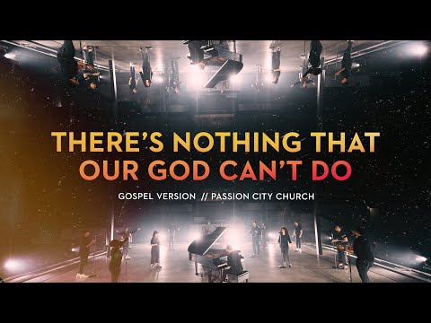 Thumbnail for There's Nothing That Our God Can't Do video