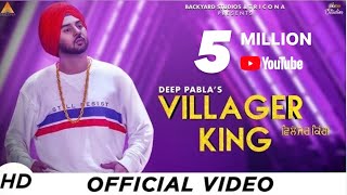 Villager King (Official Music Video) - Deep Pabla 
