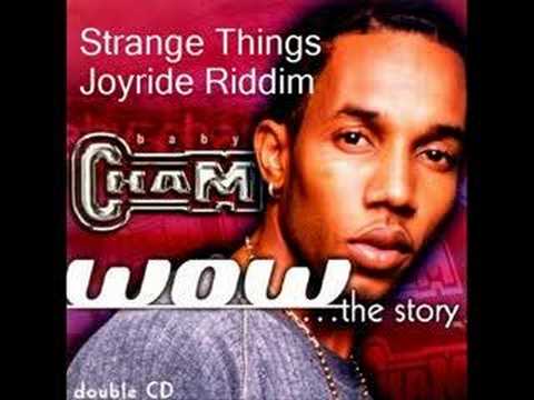 Baby Cham- Strange Things- Joyride Riddim