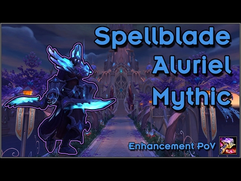 Mythic Spellblade Aluriel - Enhancement PoV