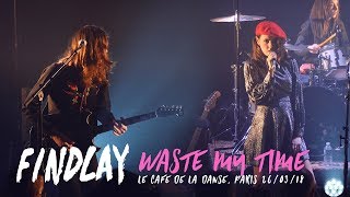 Findlay - Waste My Time live at Le Café de la Danse