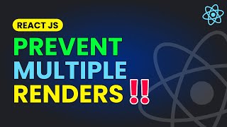 Prevent Multiple Renders in React | React Component Rendering Twice