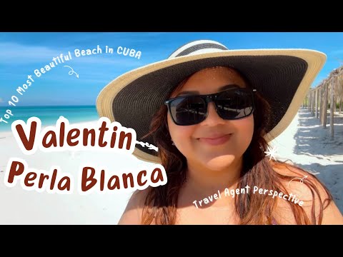 Travel Agent’s Perspective: Valentin Perla Blanca Adults-Only Resort, Cayo Santa Maria - CUBA