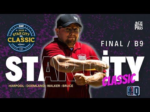 ARP | Star City Classic | FINAL B9 | Harpool: Doemland : Walker : Bruce | DGPT Q-Series | Lead Card