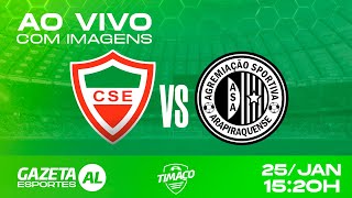 AO VIVO: CSE x ASA | COM IMAGENS | ALAGOANO 2026 | 5ª RODADA