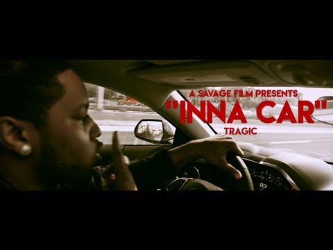 Imm Tragic- Inna Car | Shot By @SavageFilms91