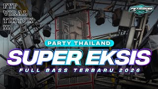 Download lagu DJ SUPER EKSIS PARTY THAILAND VIRAL TIKTOK FULL BASS TERBARU mp3