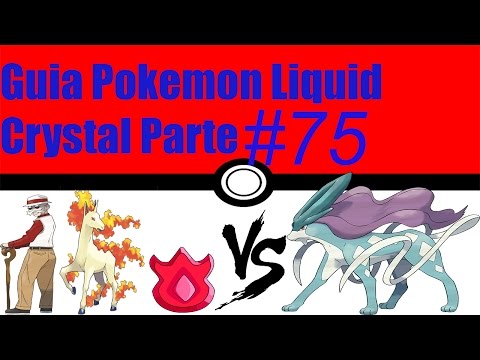 Guía Pokémon Liquid Crystal Parte 75 Líder de Gimnasio Blaine y Ruta 20