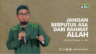Download lagu Jangan Berputus Asa dari Rahmat Allah - Ustadz Adi Hidayat mp3