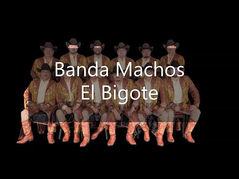 El Bigote (Banda Machos).