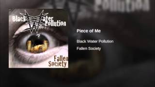 Black Water Pollution - Piece of Me