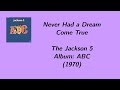 Never Had a Dream Come True (Lyrics) - The Jackson 5