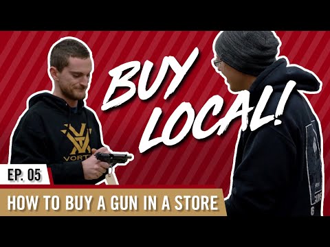 New to Guns - How to Buy a Gun In a Store